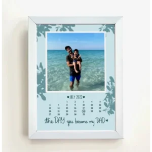 Day You Became My Dad Frame