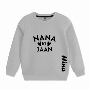 Nana ki Jan Sweat Shirt