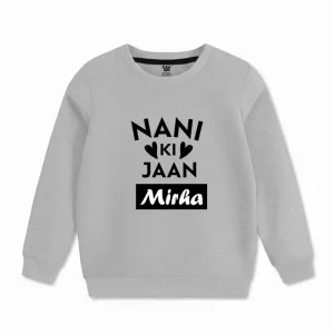 Nani ki Jan Sweat Shirt