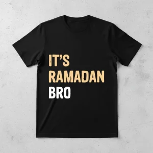 Its Ramadan Bro T-Shirt